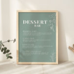 Sage Green Dessert Bar Wedding Sign<br><div class="desc">Dessert Bar sign are chraacterised by a boho style with floral artwork and sage green colours.
Printed on high-quality cardstock,  they will surely impress your guests and set the tone for your special day. 
Check out our collection: https://www.zazzle.com/collections/floral_sage_green_wedding-119898373740526358</div>