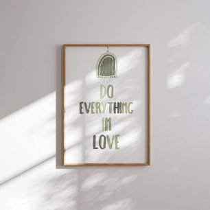 Sage green Do everything in love poster