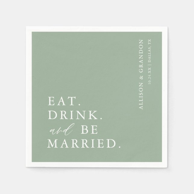 Sage Green Eat Drink and Be Married Wedding Napkin (Front)