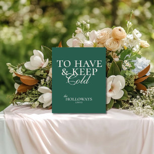 Sage Green To Have and to Keep Cold Wedding Favor Pedestal Sign