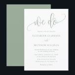 Sage Green We Do Modern Calligraphy Wedding Invitation<br><div class="desc">Invite family and friends to your wedding with this customisable wedding invitation. It features calligraphy "We Do" with classic typography. Personalise this sage green wedding invitation by adding your own details. This modern wedding invitation is perfect for any wedding theme or season.</div>