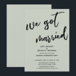 Sage Green We Got Married Wedding Reception Invitation<br><div class="desc">This suite's distinction is due to the modern, handwritten script font used for accent phrases. In this piece, the hand-lettered script font was used to create a graphic depicting the words "we got married". Use the template fields to add your personal details and make this unique, modern design your own....</div>