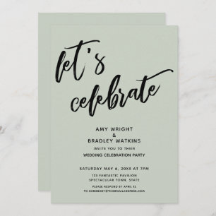 Sage Handwriting Let's Celebrate Wedding Reception Invitation