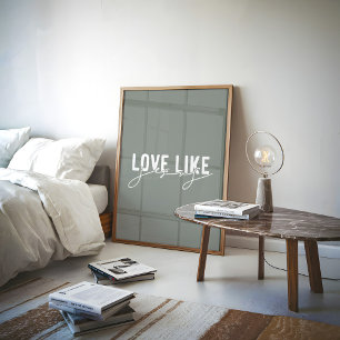 Sage Love like Jesus Christian  Poster