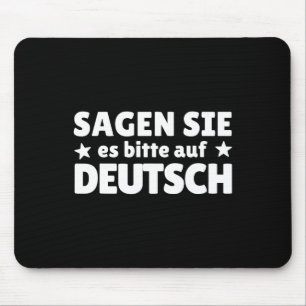 Sagen Sie Es Bitte Auf Deutsch German Teacher  Mouse Mat