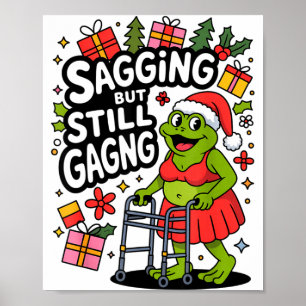 Sagging But Still Gagging Funny Christmas Frog Hol Poster