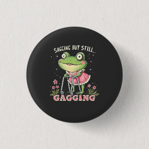 Sagging but still gagging Funny Mothers Day Frog 3 Cm Round Badge