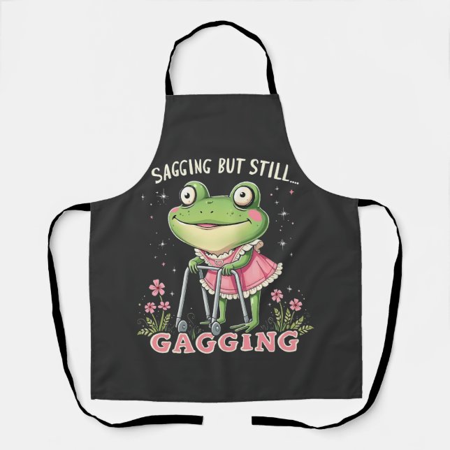 Sagging but still gagging Funny Mothers Day Frog  Apron (Front)