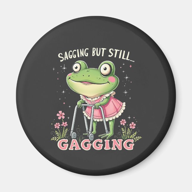 Sagging but still gagging Funny Mothers Day Frog  Magnet (Front)