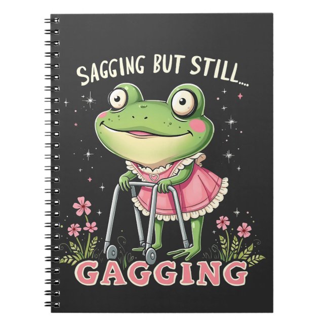 Sagging but still gagging Funny Mothers Day Frog  Notebook (Front)