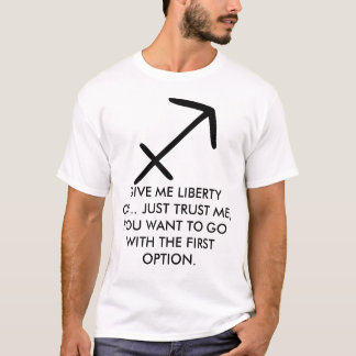 Sagittarius "Give Me Liberty" Shirt