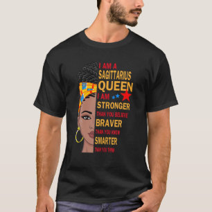 Sagittarius Queen I Am Stronger Birthday Gift For T-Shirt
