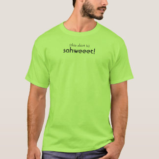sahweeet!, (this shirt is)