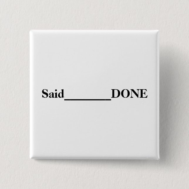 Said________DONE 15 Cm Square Badge (Front)