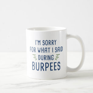 Said During Burpees Coffee Mug