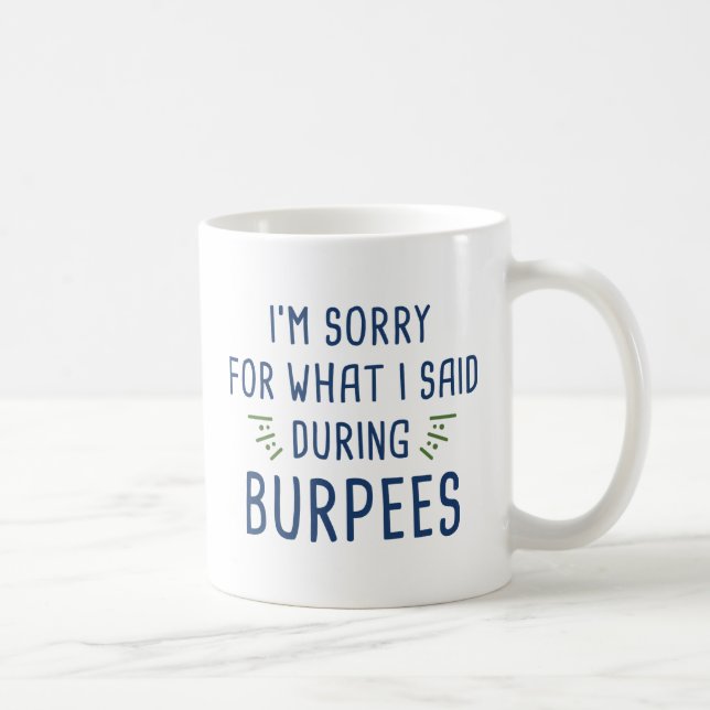 Said During Burpees Coffee Mug (Right)