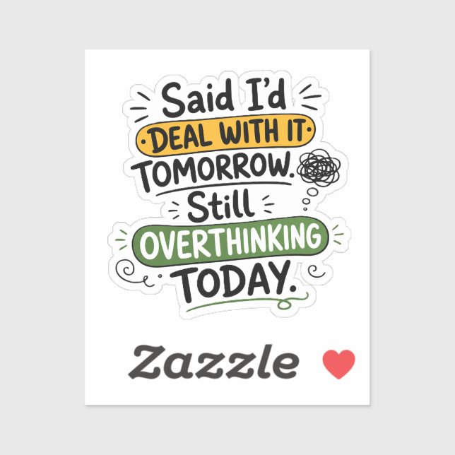 Said I’d Deal With It Tomorrow  (Sheet)