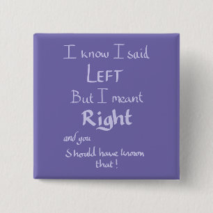Said Left Funny Argument Quote Handwritten Purple 15 Cm Square Badge