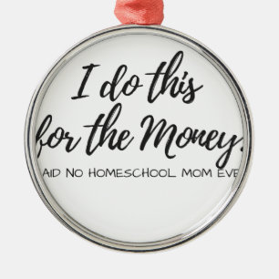 Said No Homeschool Mum Ever! Metal Tree Decoration