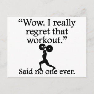 Said No One Ever: I Regret That Workout Postcard