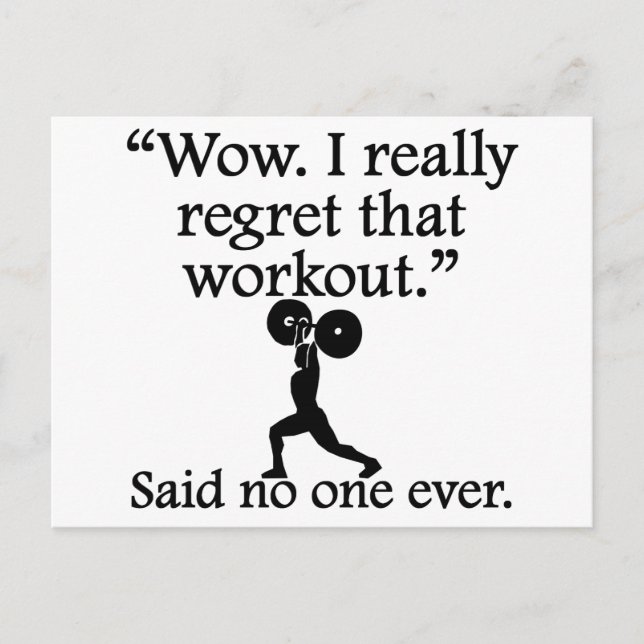 Said No One Ever: I Regret That Workout Postcard (Front)