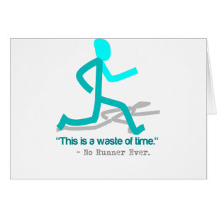 Said No Runner Ever