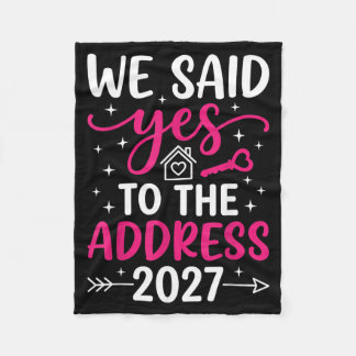 Said To The Address 2027 Housewarming Moving Day Fleece Blanket