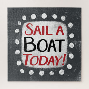 Sail A Boat Today Jigsaw Puzzle