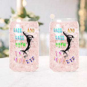 Sail And Sail With Unshut Eye Can Glass