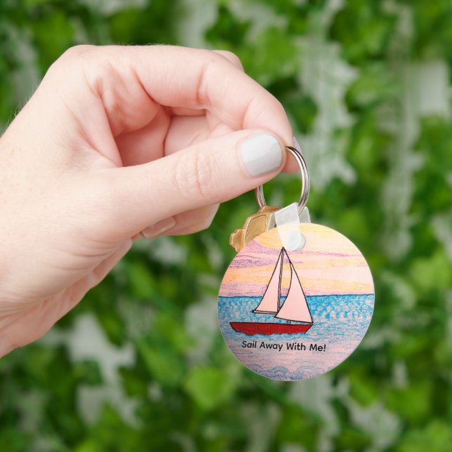 Sail Away With Me!  Key Ring (Hand)