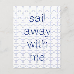 Sail Away With Me Postcard