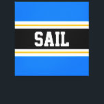 SAIL Bright Blue Black White Yellow Racing Stripes Canvas Print<br><div class="desc">This colourful sporty design features bold SAIL text inside a wide black horizontal centre stripe with white and golden yellow racing stripes against bright blue outer stripes.   The text can be personalised.</div>