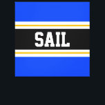 SAIL Bright Blue Black White Yellow Racing Stripes Canvas Print<br><div class="desc">This colourful sporty design features bold SAIL text inside a wide black horizontal centre stripe with white and golden yellow racing stripes against bright blue outer stripes.   The text can be personalised.</div>