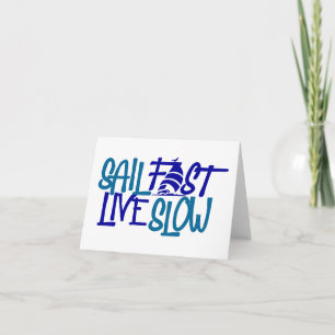Sail Fast Live Slow nautical Card