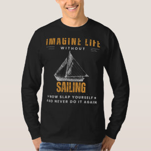Sail-less Seas: Slap Yourself & Cruise into Laught T-Shirt