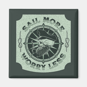 Sail more worry less magnet