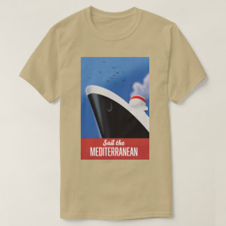 Sail the mediterranean T-Shirt