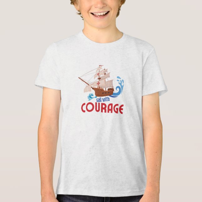 Sail with courage Tri-Blend shirt (Front)
