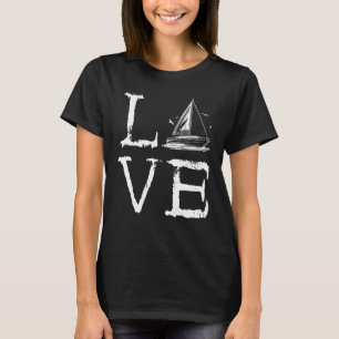 Sailboat Love Boating Sail Boat Sailor Wind Sailin T-Shirt