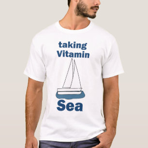 Sailboat Vitamin Sea Funny Nautical Quote T-Shirt