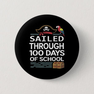 Sailed Through 100 Days Of School Pirate Ship Teac 6 Cm Round Badge