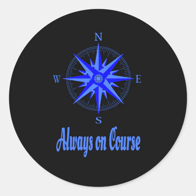 Compass Sailing Racing Sticker Sailing - Always On Course Compass Shirt Classic Round Sticker | Zazzle