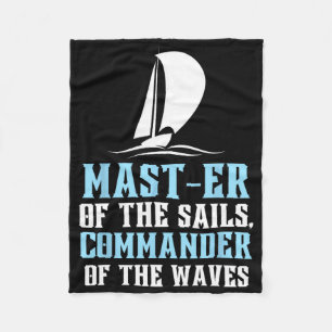 Sailing Boating Sailboat Master Of Sails Dad Fathe Fleece Blanket