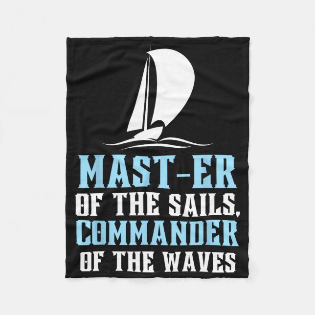 Sailing Boating Sailboat Master Of Sails Dad Fathe Fleece Blanket (Front)