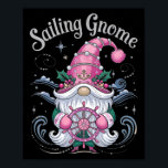 Sailing Gnome Steering Christmas Cheer  Poster<br><div class="desc">Sailing Gnome Steering Christmas Cheer</div>