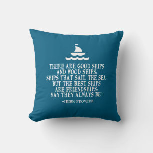 Sailing Irish friendship quote good ships proverb Cushion