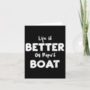 Sailing Life Is Better On Papa's Boat - Boat Sayin Card