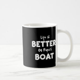 Sailing Life Is Better On Papa's Boat - Boat Sayin Coffee Mug
