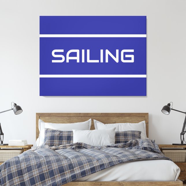 SAILING Modern White Text Stripes On Deep Blue Canvas Print (Insitu(Bedroom))