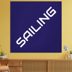 SAILING Nautical White Slant Text On Navy Blue Canvas Print